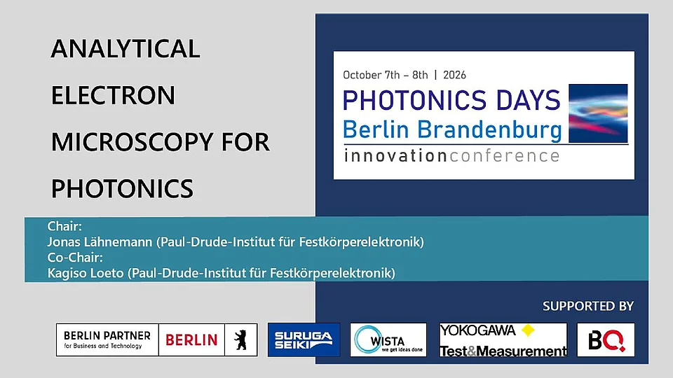 Promotional slide for the Photonics Days Berlin Brandenburg conference, October 7–8, 2026, advertising a session titled 'Analytical Electron Microscopy for Photonics,' chaired by Jonas Lähnemann and co-chaired by Kagiso Loeto, both from the Paul-Drude-Institut für Festkörperelektronik. Sponsor logos for Berlin Partner, Suruga Seiki, WISTA, Yokogawa Test & Measurement, and BQ are shown at the bottom.
